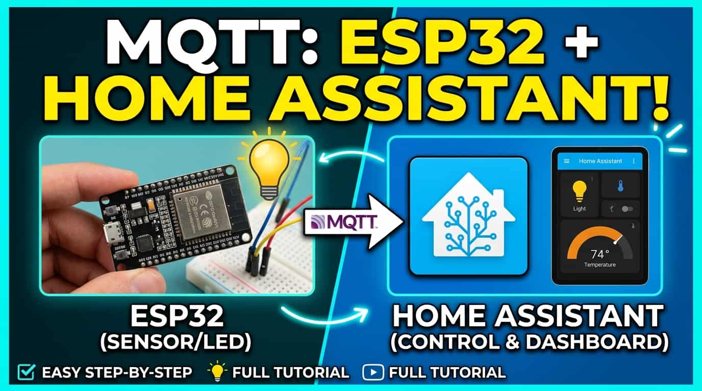 How to Use MQTT with ESP32 and Home Assistant — Complete Beginner Guide