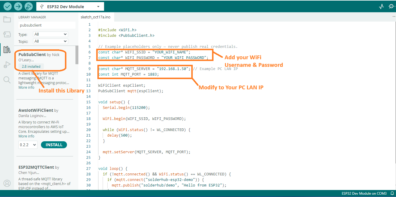 Install the PubSubClient library in Arduino IDE, then set your Wi-Fi name, password and broker LAN IP in the sketch.